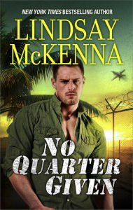 Title: No Quarter Given, Author: Lindsay McKenna