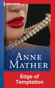 Title: Edge of Temptation, Author: Anne Mather