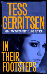 In Their Footsteps By Tess Gerritsen Nook Book Ebook Barnes Amp Noble 174