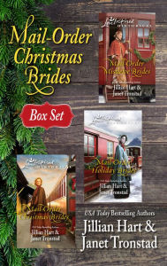 Title: Mail-Order Christmas Brides Boxed Set: Christmas Hearts\Mistletoe Kiss in Dry Creek\Home for Christmas\Snowflakes for Dry Creek\Her Christmas Family\Christmas Stars for Dry Creek, Author: Jillian Hart