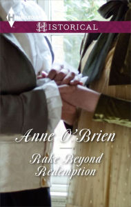 Title: Rake Beyond Redemption, Author: Anne O'Brien