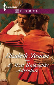 Title: A Most Unladylike Adventure, Author: Elizabeth Beacon