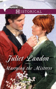 Title: Marrying the Mistress, Author: Juliet Landon