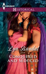 Title: Conquered and Seduced, Author: Lyn Randal