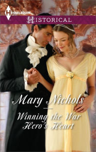 Title: Winning the War Hero's Heart, Author: Mary Nichols