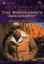 The Bodyguard's Assignment (Harlequin Intrigue Series #581)