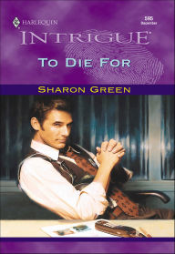 Title: To Die For, Author: Sharon Green