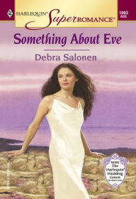 Title: Something About Eve, Author: Debra Salonen