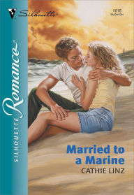 Title: MARRIED TO A MARINE, Author: Cathie Linz