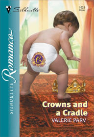 Title: CROWNS AND A CRADLE, Author: Valerie Parv