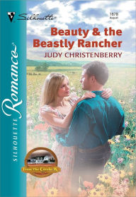Title: BEAUTY & THE BEASTLY RANCHER, Author: Judy Christenberry