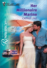 Title: Her Millionaire Marine, Author: Cathie Linz