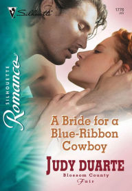 Title: A Bride for a Blue-Ribbon Cowboy, Author: Judy Duarte