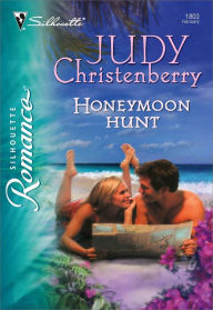 Title: Honeymoon Hunt, Author: Judy Christenberry