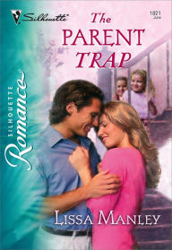 Title: The Parent Trap, Author: Lissa Manley