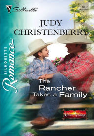 Title: The Rancher Takes a Family, Author: Judy Christenberry