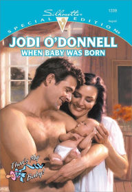 Title: WHEN BABY WAS BORN, Author: Jodi O'Donnell