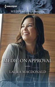 Title: Medic on Approval, Author: Laura MacDonald