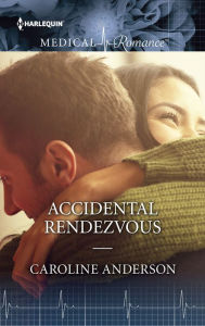 Title: Accidental Rendezvous, Author: Caroline Anderson