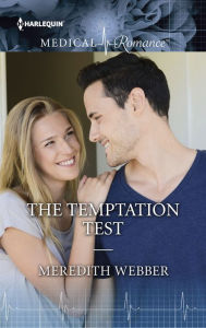 Title: The Temptation Test, Author: Meredith Webber