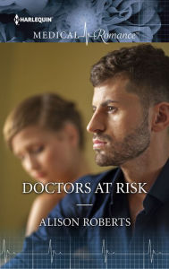 Title: Doctor at Risk, Author: Alison Roberts