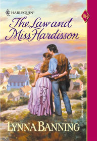 Title: The Law and Miss Hardisson, Author: Lynna Banning