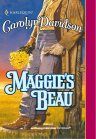 Title: Maggie's Beau, Author: Carolyn Davidson