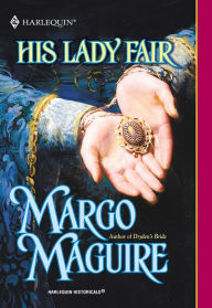 Title: HIS LADY FAIR, Author: Margo Maguire