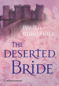 Title: The Deserted Bride, Author: Paula Marshall