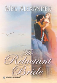 Title: The Reluctant Bride, Author: Meg Alexander