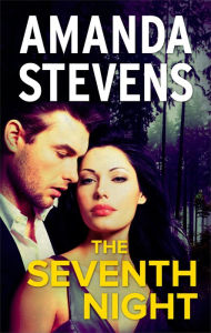 Title: THE SEVENTH NIGHT, Author: Amanda Stevens