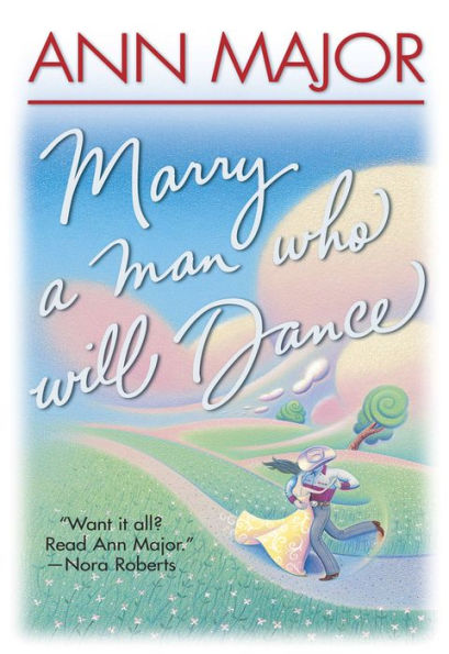 MARRY A MAN WHO WILL DANCE