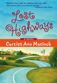 Title: Lost Highways, Author: Curtiss Ann Matlock