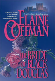 Title: THE BRIDE OF BLACK DOUGLAS, Author: Elaine Coffman