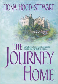 Title: THE JOURNEY HOME, Author: Fiona Hood-Stewart