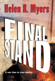 Title: Final Stand, Author: Helen R. Myers