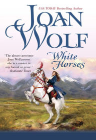 Title: White Horses, Author: Joan Wolf