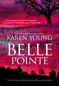 Title: Belle Pointe, Author: Karen Young