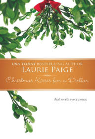 Title: CHRISTMAS KISSES FOR A DOLLAR, Author: Laurie Paige