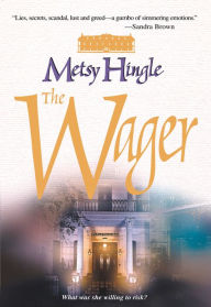 Title: The Wager, Author: Metsy Hingle