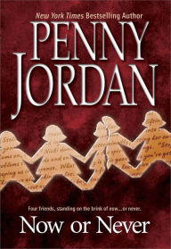 Title: Now or Never, Author: Penny Jordan