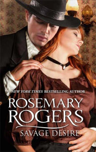 Title: Savage Desire, Author: Rosemary Rogers