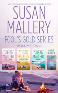 Susan Mallery Fool's Gold Series Volume Two: Only Mine\Only Yours\Only His\Only Us: A Fool's Gold Holiday