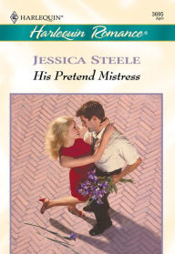 Title: HIS PRETEND MISTRESS, Author: Jessica Steele