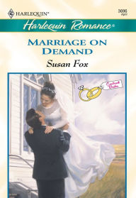 Title: MARRIAGE ON DEMAND, Author: Susan Fox
