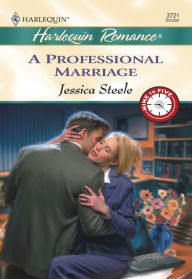 Title: A PROFESSIONAL MARRIAGE, Author: Jessica Steele
