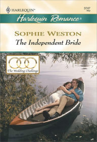 Title: THE INDEPENDENT BRIDE, Author: Sophie Weston