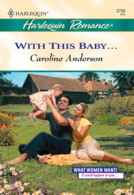 Title: WITH THIS BABY..., Author: Caroline Anderson