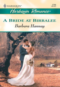 Title: A BRIDE AT BIRRALEE, Author: Barbara Hannay