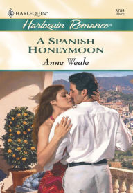 Title: A SPANISH HONEYMOON, Author: Anne Weale